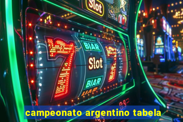 campeonato argentino tabela